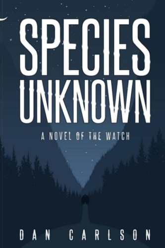 Species Unknown A Novel of The Watch