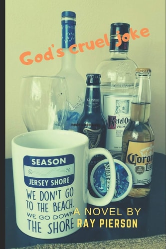 God's Cruel Joke A Jersey Story