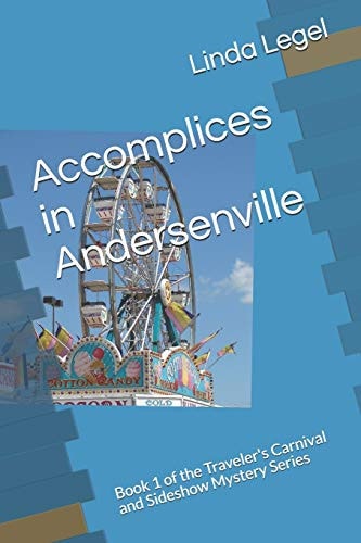 Accomplices in Andersenville Book 1 of the Traveler's Carnival and Sideshow Mystery Series
