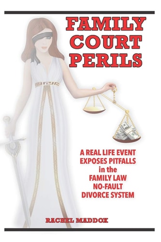 Family Court Perils A Real Life Event Exposes Pitfalls in the Family Law No-fault Divorce System