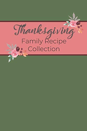 Thanksgiving Family Recipe Collection Keepsake Book to Preserve Your Favorite and Traditional Holiday Recipes