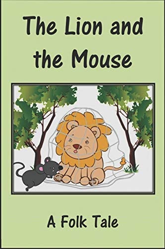 The Lion And The Mouse The Story Plus Coloring Pages - Children's Picture Book for Age 4 to 8