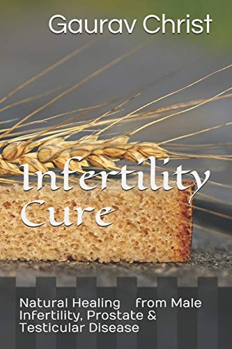 Infertility Cure Natural Healing of Male Infertility & Prostate