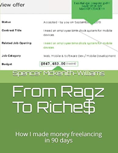 From Ragz To Riche$ How I Made Money Freelancing in 90 Days