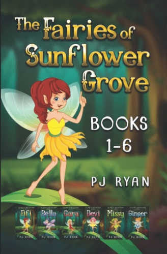 The Fairies of Sunflower Grove: Books 1-6 A Funny Chapter Book Series for Kids Ages 9-12