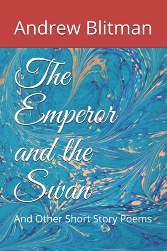 The Emperor and the Swan And Other Short Story Poems