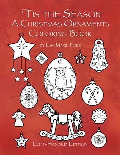 'Tis the Season a Christmas Ornaments Coloring Book Left-Handed Edition