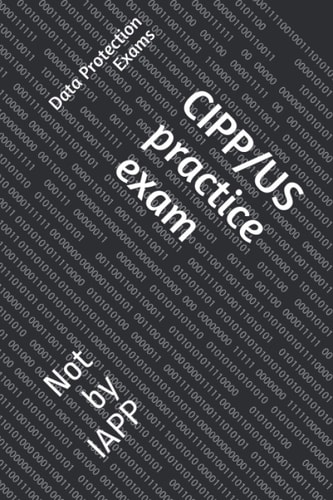 CIPP/US Practice Exam Not by IAPP