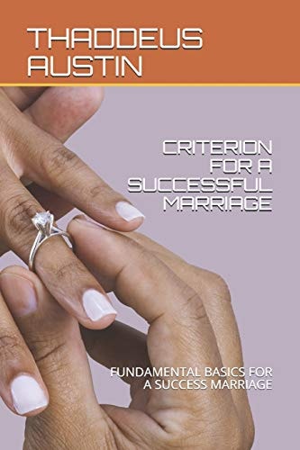 Criterion for a Successful Marriage Fundamental Basics for a Success Marriage