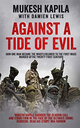 Against a Tide of Evil How One Man Became the Whistleblower to the First Mass Murder Of the Twenty-First Century