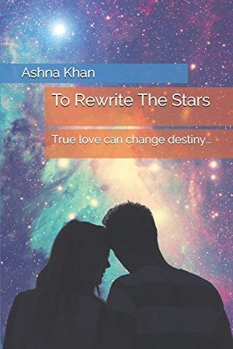To Rewrite The Stars True Love Can Change Destiny...