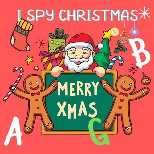 I Spy Christmas A Fun Guessing Game Book for Kids Age 2-5 Years Old