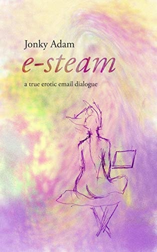 E-Steam A True Erotic Email Dialogue