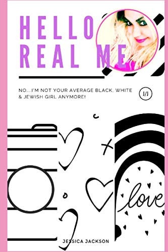 Hello Real Me No I'm Not Your Average Black, White & Jewish Girl Any Longer