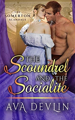 The Scoundrel and the Socialite A Steamy Regency Historical Romance