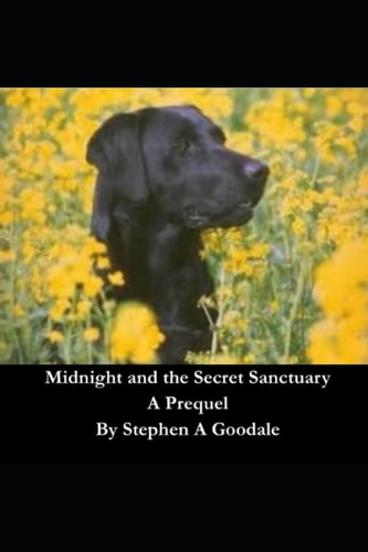 Midnight and the Secret Sanctuary A Prequel