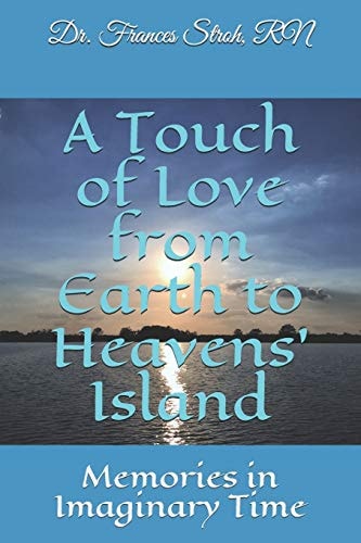 A Touch of Love from Earth to Heavens' Island Memories in Imaginary Time