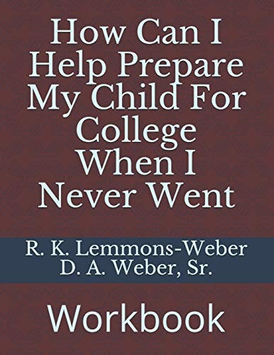 How Can I Help Prepare My Child For College When I Never Went Workbook