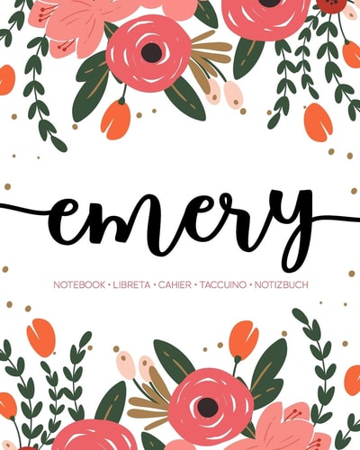 Emery Notebook - Libreta - Cahier - Taccuino - Notizbuch: 110 Pages Paginas Seiten Pagine: Modern Florals First Name Notebook in Coral, Pink & Orange on White ACH389c