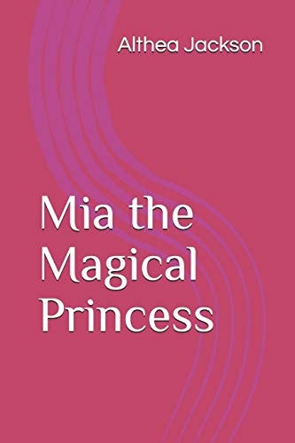 Mia the Magical Princess
