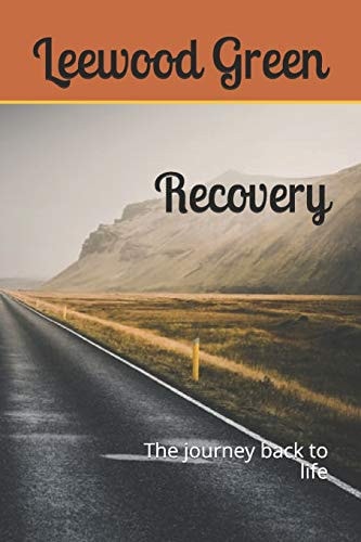 Recovery The Journey Back to Life