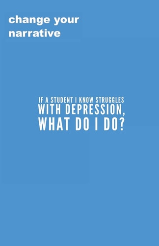 If A Student I Know Struggles With Depression, What Do I Do?