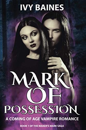 Mark of Possession A Coming of Age Vampire Romance