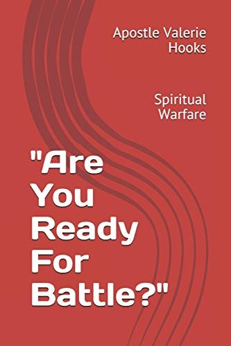 "Are You Ready For Battle?" Spiritual Warfare