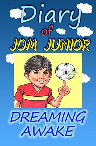 Diary of Jom Junior Dreaming Awake
