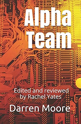 Alpha Team Edited and Reviewed by Rachel Yates