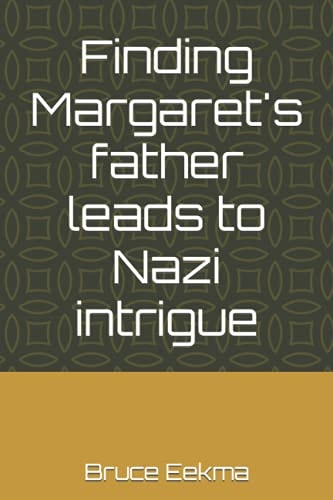 Finding Margaret's Father Leads to Nazi Intrigue