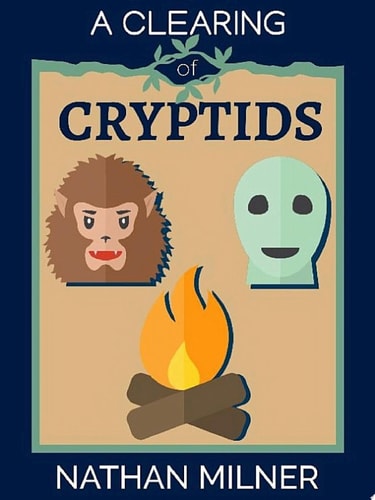 A Clearing of Cryptids
