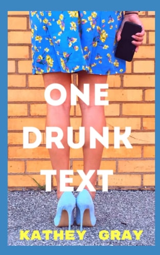 One Drunk Text