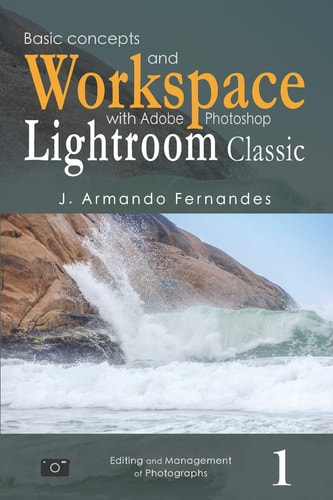 Basic Concepts and Workspace With Adobe Photoshop Lightroom Classic Software