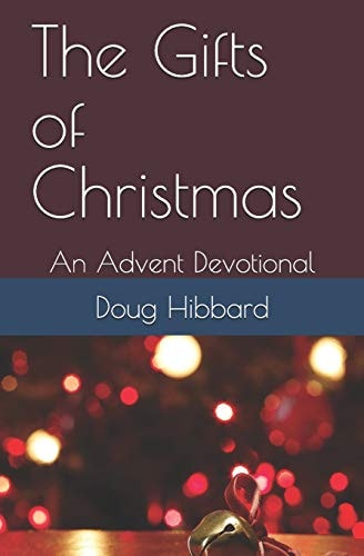 The Gifts of Christmas An Advent Devotional