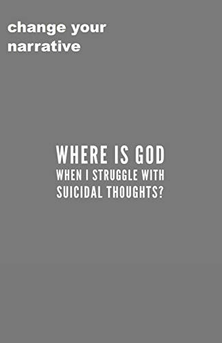 Where Is God When I Struggle With Suicidal Thoughts?