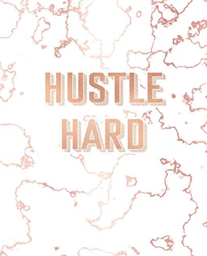 Hustle Hard Inspirational Quote Notebook, Trendy White Marble and Rose Gold - 7. 5 X 9. 25, 120 Wide Ruled Pages