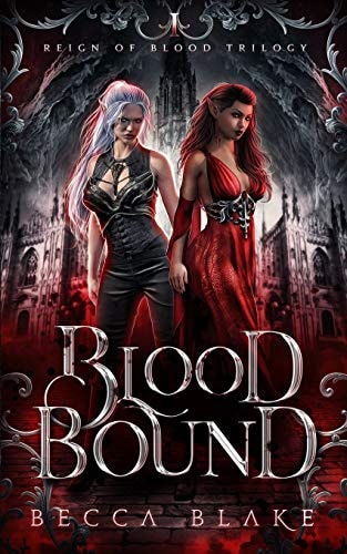 Blood Bound A Dark Urban Fantasy Novel