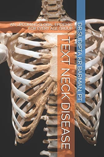 Text Neck Disease An Upcoming Global Epidemic for Every Age Group