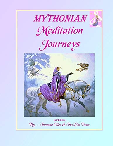 MYTHONIAN Meditation Journeys Universal Ways... In Prisms of Light
