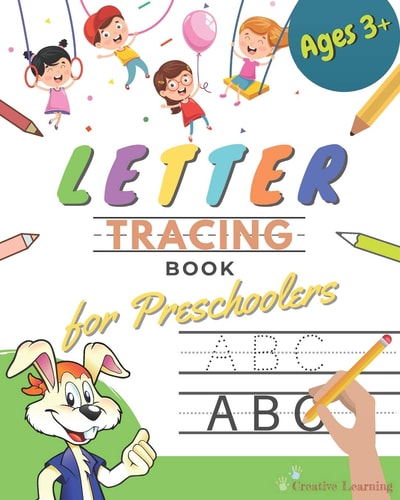 Letter Tracing Book for Preschoolers Letter Tracing Books for Kids Ages 3-5. Learn the Alphabet While Having Fun With This Handwriting Workbook for Preschool, Kindergarten, and Pre-K