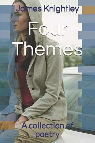 Four Themes A Collection of Poetry