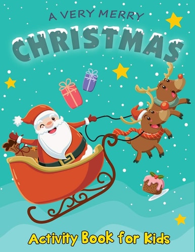 A Very Merry Christmas Activity Book for Kids Dot to Dot, Maze, Shadow Matching and Coloring Page