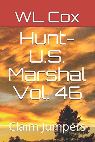 Hunt-U. S. Marshal Vol. 46 Claim Jumpers