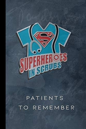 Superheroes In Scrubs Patients To Remember