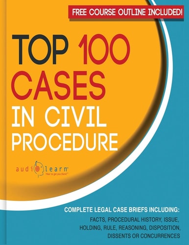 Top 100 Cases in Civil Procedure Legal Briefs