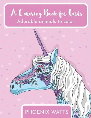 A Coloring Book For Girls Adorable Animals to Color