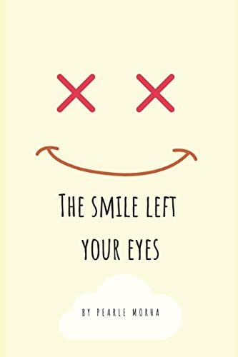 The Smile Left Your Eyes