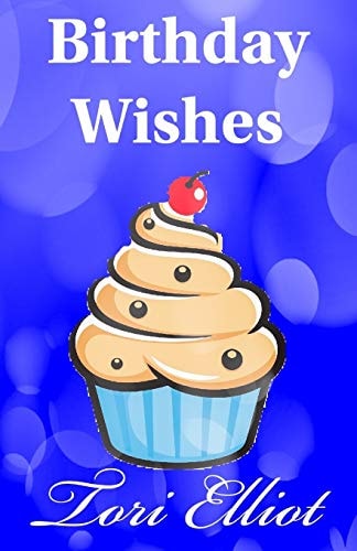 Birthday Wishes A Sweet and Clean Romance Story