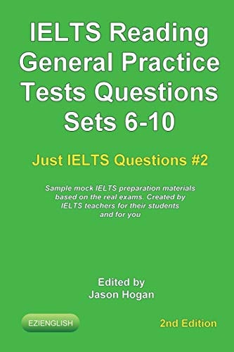 IELTS Reading. General Practice Tests Questions Sets 6-10. Sample Mock IELTS Preparation Materials Based on the Real Exams Created by IELTS Teachers for Their Students and You.